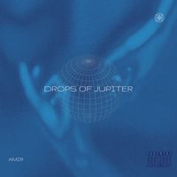 AMIR - DROPS OF JUPITER (Explicit)