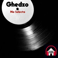 Ghedzo - Ma Selecta