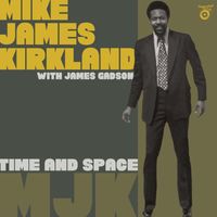 Mike James Kirkland - Time and Space