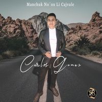 Carlos gomez - Manchuk No´ox Li Cajvale