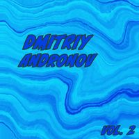 Dmitriy Andronov - Dmitriy Andronov, Vol. 2