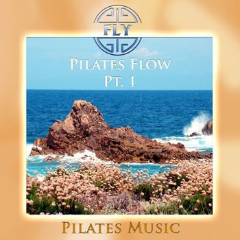Fly - Pilates Flow, Pt. 1 (Pilates Version)
