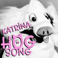 Katrina Leskanich - Hog Song