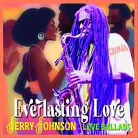 Jerry Johnson - Everlasting Love