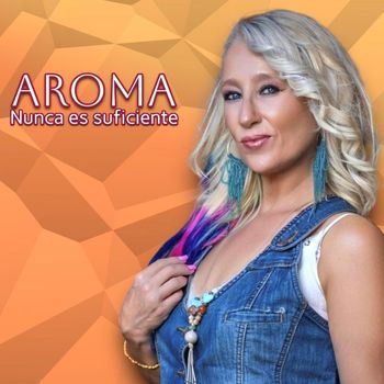 Aroma - Nunca Es Suficiente