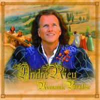 André Rieu - Romantic Paradise