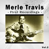 Merle Travis - Merle Travis - First Recordings, Vol. 2