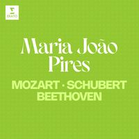 Maria João Pires - Mozart, Schubert & Beethoven