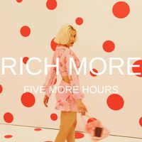 RICH MORE - Five More Hours