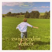 TOBIAS - zwischendrin verliebt