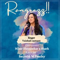 Vaishali Samant - Rangrezz