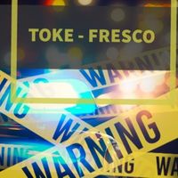 Toke - Fresco (Explicit)