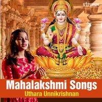Uthara Unnikrishnan - Mahalakshmi Songs