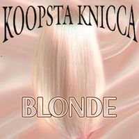 Koopsta Knicca - Blonde