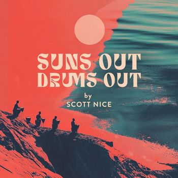 Scott Nice - Suns Out, Drums Out