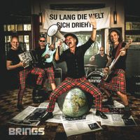 Brings - Su lang die Welt sich drieht