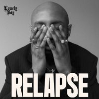 Lonely Boy - Relapse (Explicit)