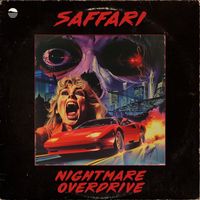 Saffari - Nightmare Overdrive