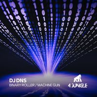 Dj Dns - Binary Rooller / Machine Gun