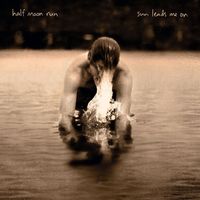 Half Moon Run - Sun Leads Me On (Explicit)
