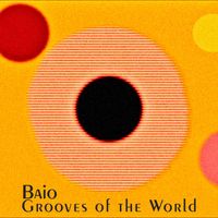 Baio - Grooves of the World