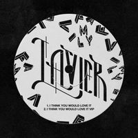 Lavier - I Think You Would Love It