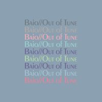 Baio - Out of Tune