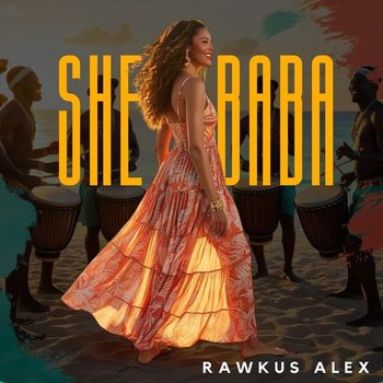 Rawkus Alex - She Baba