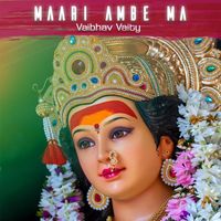 Vaibhav Vaity - Maari Ambe Ma