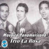 Trio La Rosa - Mosaico Panamericano