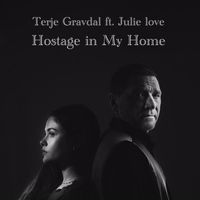 Terje Gravdal - Hostage in My Home