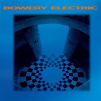 Bowery Electric - Bowery Electric