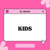 El Mago - Kids
