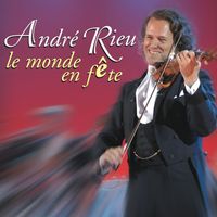 André Rieu - Le Monde en Fête