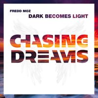 Fredd Moz - Dark Becomes Light