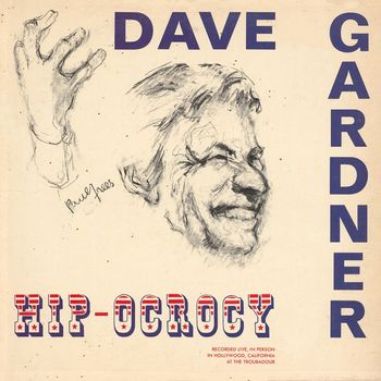 Dave Gardner - Hip-Ocrocy