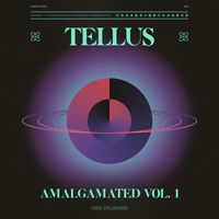 Tellus - Amalgamated, Vol. 1