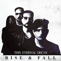 This Eternal Decay - Rise & Fall