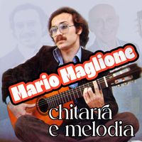 Mario Maglione - Chitarra e melodia