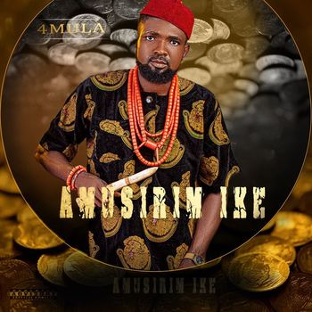 4Mula - Amusirim Ike (Explicit)