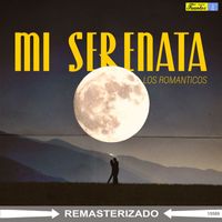 Los Romanticos - Mi Serenata