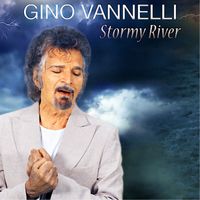 Gino Vannelli - Stormy River