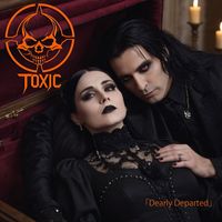 Toxic - Dearly Departed (Explicit)