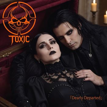 Toxic - Dearly Departed (Explicit)