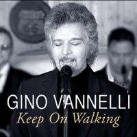 Gino Vannelli - Keep on Walking