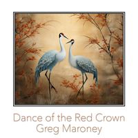 Greg Maroney - Dance of the Red Crown