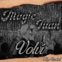 Magic Juan - Volví (pop versión [Explicit])