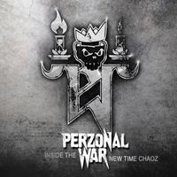 Perzonal War - Inside the New Time Chaoz (Explicit)