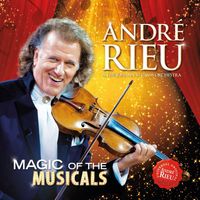 André Rieu - Magic of the Musicals