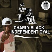Charly Black - Independent Gyal